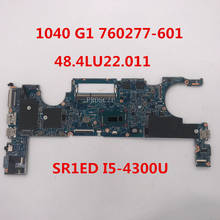 Free shipping For 1040 G1 Laptop motherboard 760277-601 13317-1 48.4LU22.011 With SR1ED I5-4300U CPU 100% working well 2024 - buy cheap