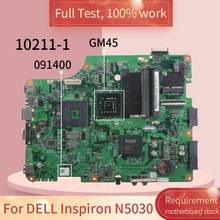 Placa mãe para notebook, para dell, inspiron n5030 10211-1 091400 gm45 ddr3, teste completo, 100% 2024 - compre barato