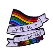 We're All A Little Bit Gay Enamel Pin HS LGBTQ Rainbow Flag Brooch Pride Badge Treat People With Kindness Gift 2024 - buy cheap