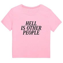 Женская футболка Hello is другие люди, забавная футболка на бретельках tumblr, хипстерский стиль, гранж, ретро, каваи, goth, симпатичная футболка-K312 2024 - купить недорого