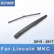 BSTWEP задний стеклоочиститель и рычаг для Lincoln MKC 2015 2016 2017 2024 - купить недорого