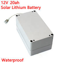 12V 20ah solar street light lithium battery Solar Monitoring batteries camera monitoring 12.6V 20000mAh battery pack waterproof 2024 - buy cheap