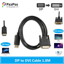 Pzzpss displayport dp para dvi cabo 1.8m macho para masculino displayport dvi adaptador de conexão 1080p 3d para hdtv computador portátil projetor 2024 - compre barato