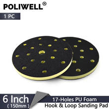 6 inch 150mm 17-Hole PU Foam High Density Hard Hook & Loop Surface Protection Interface Buffer Backing Pad 2024 - buy cheap