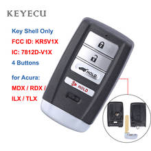 Keyecu 4 Buttons Replacement Smart Remote Key Shell Case for Acura MDX RDX ILX TLX 2014-2019, FCC: KR5V1X, 7812D-V1X 2024 - buy cheap
