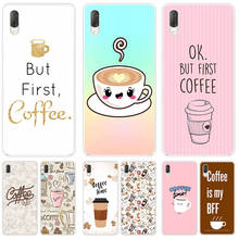 Ok but First coffee time Case For Sony Xperia X XA XA1 XA2 Ultra L1 L2 L3 XZ3 M4 Aqua Z3 Z5 Premium E5 XZ XZ1 XZ2 Compact Cover 2024 - buy cheap