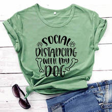 Camiseta social de 2020 algodão, camiseta com desengraçamento social com meu cachorro, camisa de quarto para amantes de cães 2024 - compre barato