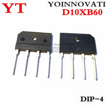 10pcs/lot D10XB60 bridge rectifier 10A 600V D10 XB60 new and original IC DIP-4 IC  best quality. 2024 - buy cheap