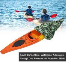 Cubierta impermeable ajustable para Kayak, Protector contra el polvo, protección UV para bote de pesca, Kayak, canoa, tabla de Paddle 2024 - compra barato