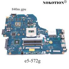 NOKOTION Z5WAW LA-B702P For Acer aspire E5-572G Laptop Motherboard DDR3 840M GPU NBMQ011001 NB.MQ011.001 Main board 2024 - buy cheap