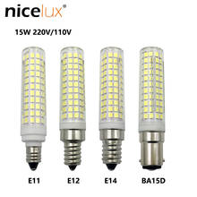 Mini E12 E14 BA15D LED Lamp 15W 110V 220V Ceramic Housing LED Corn Bulb 2835 SMD 360 Beam Angle Replace Halogen Chandelier Light 2024 - buy cheap