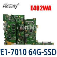 Akemy nuevo E402WA 4GB RAM / E1-7010 con placa base 64G-SSD para placa base ASUS E402W E402WA Laotop 2024 - compra barato