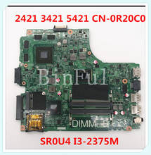 Placa base para ordenador portátil, accesorio para Dell 2421, 3421, 5421, 12204-1, SR0U4, I3-2375M, CPU, CN-0R20C0, 0R20C0, R20C0, GT730M, funciona completamente bien, 100% 2024 - compra barato