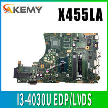 X455LA placa base para ASUS X455L X455LJ X455LN X455LD A455L F455L K455L portátil placa base 4G RAm I3-4030U EDP/LVDS X455LAB 2024 - compra barato