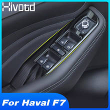 Hivotd For Haval F7 F7X Car Window Glass Lifting Buttons Frame Armrest Switch Decoration Trim Cover Interior Accessories 2019 2024 - buy cheap