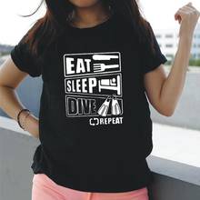 Eat Sleep погружение повторить футболка Женские топы Дайвинг футболка Femme летние шорты с длинным рукавом повседневное Camisas De Mujer; Большие размеры 2024 - купить недорого