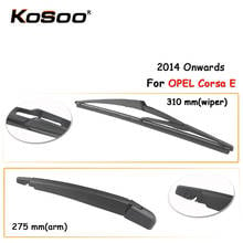 KOSOO Auto Rear Car Wiper Blade For OPEL Corsa E ,310mm 2014 Onwards Rear Window Windshield Wiper Blades Arm,Car Accessories 2024 - buy cheap