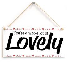 Meijiafei You're a whole lot of Lovely -  Gift Sign 10" x 5" 2024 - buy cheap