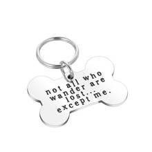 Pet ID Tag Keychain for Dogs Collar for Kitten New Puppy Stainless Steel Keyring Not All Who Wander Are Lost Except Me Cat Charm 2024 - buy cheap