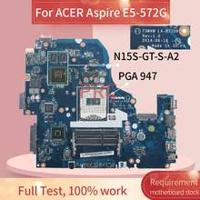 NBMO011001 For ACER Aspire E5-572G Laptop motherboard LA-B702P SR17E N15S-GT-S-A2 DDR3 Notebook Mainboard 2024 - buy cheap