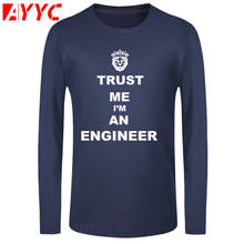 AYYC long sleeve tee Boutique T shirt New TRUST ME I AM AN ENGINEER KEEP CALM HUMOR T Shirt Lion Head Crown Tops Letter Printing 2024 - buy cheap