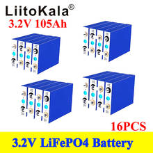 16pcs LiitoKala high capacity Deep cycle Lifepo4 3.2V 105Ah Battery for 12v 24v 48V Li-ion Battery Rechargeable Battery Pack 2024 - buy cheap