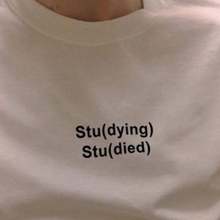 Studing unisex student funny Minimalism sarcasm graphic slogan party hipster street style grunge tumblr aesthetic tees goth tops 2024 - buy cheap