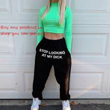 Deja de mirar mi pene pantalones con letras estampadas de algodón de las mujeres Joggers de cintura alta pantalón de carga suelto Casual Hip Hop divertido pantalones de chándal 2024 - compra barato