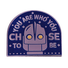 You Are Who You Choice Be -The Iron Giant Cult Classic Head, elige cita, pin, broche, insignia, regalos para fanáticos de películas de ciencia ficción 2024 - compra barato