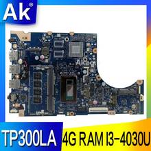 AK TP300LA placa base de computadora portátil para ASUS TP300LAB TP300LA Q302LA Q302L TP300 TP300L prueba placa base original 4G RAM I3-4030U 2024 - compra barato