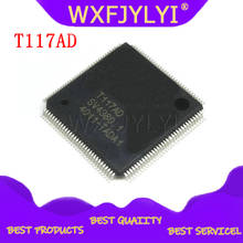 1 Uds. T117AD T117ADLF T117AD-LF QFP128 QFP, nuevo circuito integrado auténtico, IC, chip LCD electrónico 2024 - compra barato