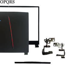 Rear Lid TOP case laptop LCD Back Cover/LCD Bezel Cover/LCD Hinges/LCD Hinge Cover for MSI GE75 RAIDER 8RE 8RF MS-17E1 MS-17E2 2024 - buy cheap