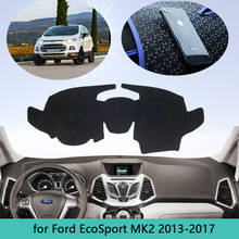 Alfombrilla antideslizante para Ford EcoSport MK2 2013 2014 2015 2016, almohadilla de la cubierta del tablero, protección solar, alfombra antisuciedad 2024 - compra barato
