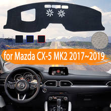 Cubierta de salpicadero de coche para Mazda CX-5, protector de salpicadero, alfombra para evitar la luz del sol, accesorios para coche, MK2, KF, CX5, CX 5, 2017, 2018, 2019 2024 - compra barato