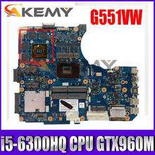 N551VW i5-6300HQ CPU GTX960M 2GB Mainboar For Asus N551V G551V FX551V G551VW FX51VW N551VW FX51VW Laptop Motherboard 100% Tested 2024 - buy cheap