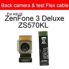 Rear Main Camera For Asus ZenFone 3 Deluxe ZS570KL Big Back Camera Test Flex Ribbon Cable Module Replacement  Parts 2024 - buy cheap