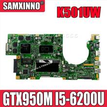 K501UW Laptop motherboard For Asus K501UW K501UWK K501UXM K501U Test original mainboard DDR3-4G-RAM I5-6200U  GTX950M/GTX960M 2024 - buy cheap