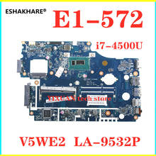V5WE2 LA-9532P для Acer E1-572 E1-532 TMP255-M материнская плата для ноутбука 100% протестирована полностью 2024 - купить недорого