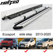 new arrival hot side step side bar running board for FORD Ecosport 2013-2020,powerful loading,TOP seller.quality guarantee. 2024 - buy cheap