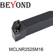 BEYOND Tomada de fábrica 25mm MCLNR MCLNR2525M16 MCLNL2525M16 MCLNR2525 Suporte de ferramenta de torneamento externo CNC Use inserções CNMG16 2024 - compre barato