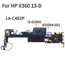 Para HP X360 13-D I3-6100U placa base de computadora portátil 833504-001 833504-501 ASE30 LA-C482P SR2EU placa madre del cuaderno 2024 - compra barato