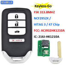 4B Keyless Go Smart Remote Key FSK 313.8Mhz for Honda Accord Civic NCF2952X/HITAG 3/47 Chip FCC: ACJ932HK1210A IC:216J-HK1210A 2024 - buy cheap