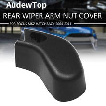 2Pcs Car Rear Wiper Washer Arm Cover Cap Nut Washer Cap Screw Caps  For Ford Focus MK 2 Hatchback 2004-2011 Car Windscreen Wiper 2024 - buy cheap