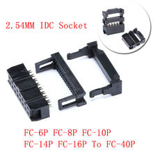 10 Sets 2.54mm IDC Socket 2x5 Pin 10 Pin Dual Row IDC Female Header Socket Connector FC-6P FC-8P FC-10P To FC-40P cable socket 2024 - buy cheap
