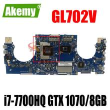 SAMXINNO-placa base con i7-7700HQ GTX 1070/8GB para ASUS S7VS, GL702V, GL702VS, GL702VSK, Laotop 2024 - compra barato
