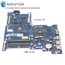 Nokotion 818487-001 818487-501 ABL51 LA-C781P для HP павильон 15-AF Материнская плата ноутбука A6-6310 Процессор + R5 M330 2024 - купить недорого