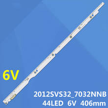 Tira de luces LED de retroiluminación, accesorio para televisor Samsung 2012SVS32 7032NNB 2D V1GE-320SM0-R1 32NNB-7032LED-MCPCB UA32ES5500, 32 ", 6V, 44LED, 406mm 2024 - compra barato