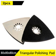 2pcs Triangular Sanding Pads 80x80x80mm Polishing Sanding Pad Abrasive Tools Oscillating Multi Tool for Multimaster 2024 - buy cheap