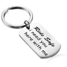 Ride Safe I Need You Here with Me Family Couple Keychain Stainless Steel Pendant Jewelry Keyring Gift 2024 - buy cheap