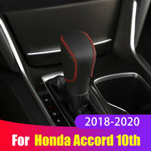 Кожаный чехол для автомобильных воротников переключения передач для Honda Accord X 10th 2018 2019 2020 Головка рычага автоматической коробки передач, акс... 2024 - купить недорого
